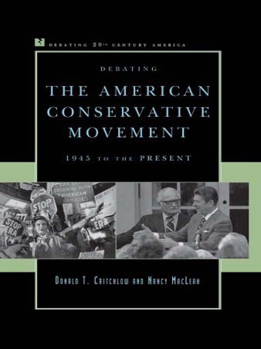 Title details for Debating the American Conservative Movement by Donald T. Critchlow - Available